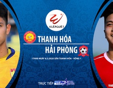 Nhận định bóng đá nhà cái Thanh Hóa đấu với Hải Phòng. TTTT HD trực tiếp bóng đá V League 2020
