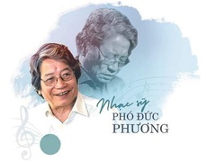 Nhạc sĩ Phó Đức Phương: Mãi mãi một huyền thoại người tráng sĩ Sông Hồng