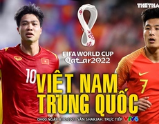 Nhận định bóng đá nhà cái ĐT Việt Nam vs Trung Quốc. Nhận định, dự đoán bóng đá World Cup 2022 (00h00, 8/10)