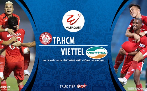 Bóng đá Việt Nam: Nhận định bóng đá nhà cái TPHCM vs Viettel vòng 2 giai đoạn 2 V-League