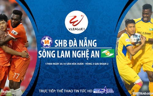 Bóng đá Việt Nam: Nhận định bóng đá nhà cái Đà Nẵng vs SLNA vòng 3 giai đoạn 2 V-League