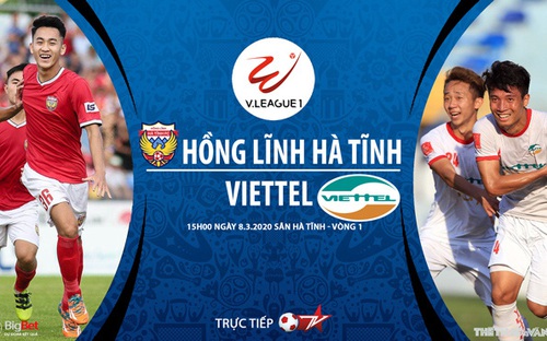 Nhận định bóng đá nhà cái Hà Tĩnh đấu với Viettel. BĐTV trực tiếp bóng đá V League 2020