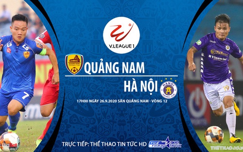 Bóng đá Việt Nam: Nhận định bóng đá bóng đá Quảng Nam vs Hà Nội vòng 12 V-League 2020