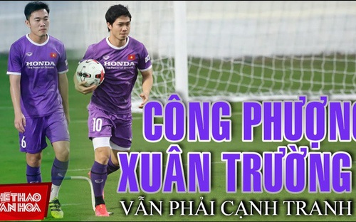 Công Phượng, Xuân Trường vẫn phải cạnh tranh vị trí ở ĐTVN